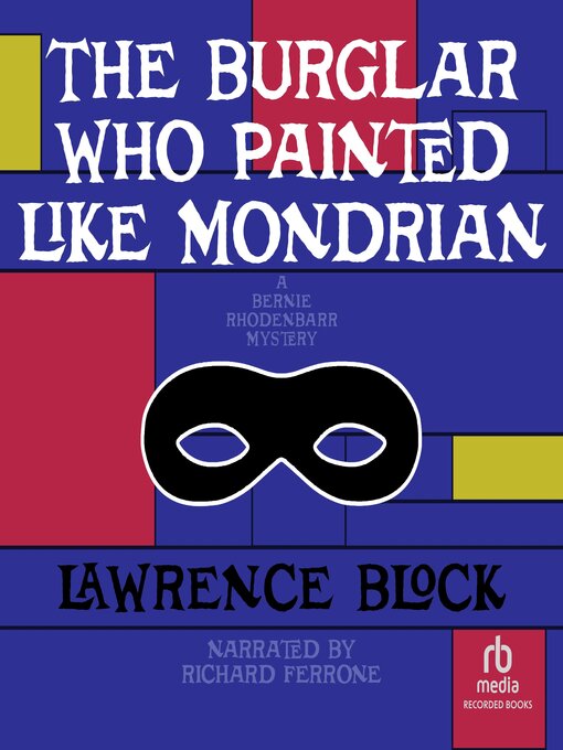 Title details for The Burglar Who Painted Like Mondrian by Lawrence Block - Available